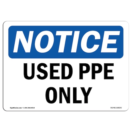 Signmission OSHA Notice Sign, Used PPE Only, 5in X 3.5in Decal, 5" W, 3.5" H, Landscape, Used PPE Only Sign OS-NS-D-35-L-18836